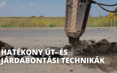 Hatékony út- és járdabontási technikák: a megfelelő gépek bérlése a gyors és eredményes munkához